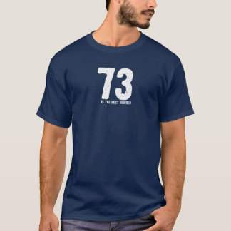 73 is het beste getal t-shirt