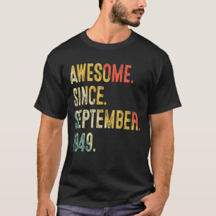 73 jaar oud Geweldige sinds september 1949 73e mil T-shirt