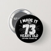 73 Jaar Oud Sarcastisch Meme Grappig 73e Verjaarda Ronde Button 5,7 Cm (Voorkant /achterkant)