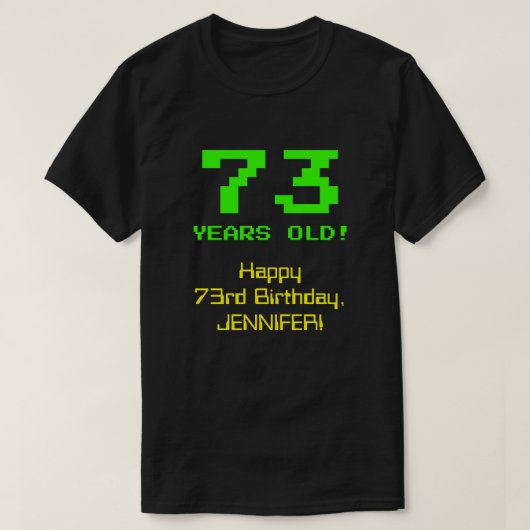 73e verjaardag: Leuk, 8-bit look, Nerdy / Geeky "7 T-shirt (Design voorkant)