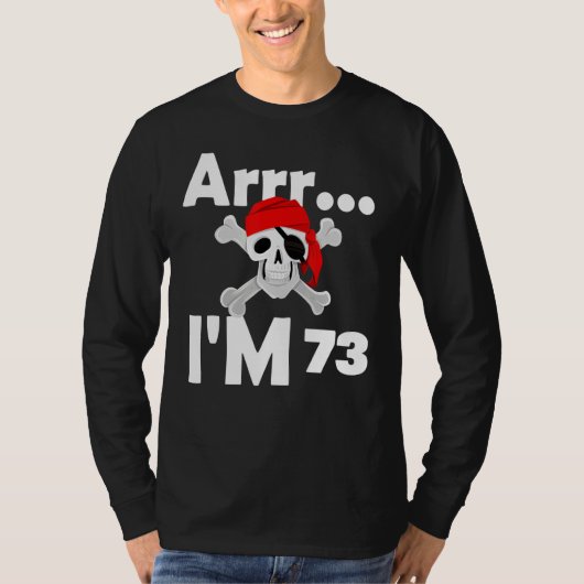 73e verjaardag Pirate Skull 73 jaar oud Bday T-shirt (Voorkant)