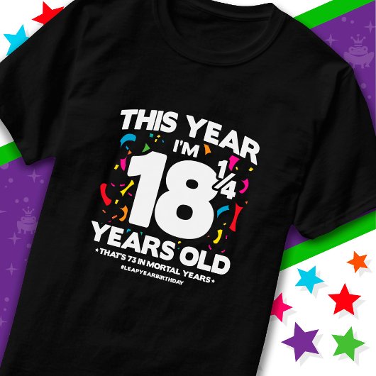 73e verjaardag sterfelijke jaren schrikkeljaar dag t-shirt