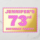 73e verjaardagsfeest — Moedig, Leuk, Roze Strepen Folie Uitnodiging (Voorkant)