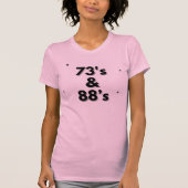 73's & 88's Ham Radio T-shirt (Voorkant)