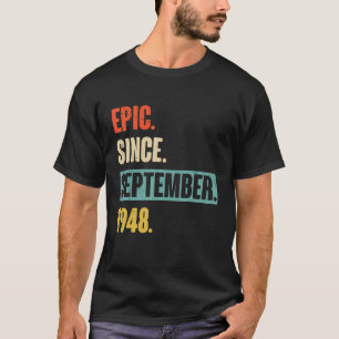 74 Jaar Oud 74e Verjaardag Dag Epic Sinds Septemb T-shirt