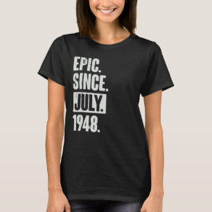 74 jaar oud 74e verjaardag epic sinds juli 1948 t-shirt
