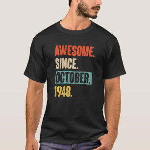 74 Jaar Oud 74e Verjaardag Geweldige sinds 19 okto T-shirt