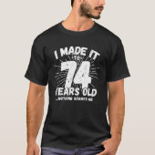 74 Jaar Oud Sarcastisch Meme Grappige 74e Verjaard T-shirt (Voorkant)