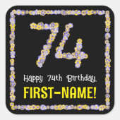 74e verjaardag: Floral Flowers Number, Custom Name Vierkante Sticker (Voorkant)
