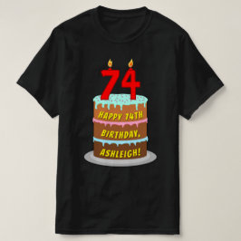 74e verjaardag — Fun Cake & Candles, w/ Eigen naam T-shirt