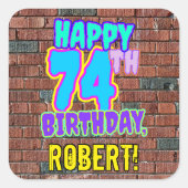 74e verjaardag - Fun, Urban Graffiti geïnspireerd  Vierkante Sticker (Voorkant)