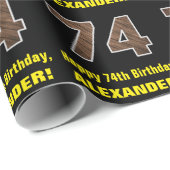 74e verjaardag: Naam & Faux Wood Grain Patroon "74 Cadeaupapier (Rol Hoek)