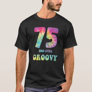 75 en nog steeds Groovy 75th Birthday 60s 70s Hipp T-shirt