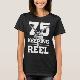 75 en nog steeds met de hengel van de oceaan t-shirt