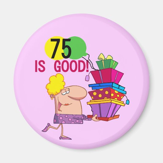 75 is Good Birthday Tshirts and Gifts Magneet (Voorkant)