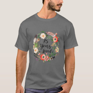 75 jaar geliefd, 75e verjaardag gif voor vrouwen, t-shirt