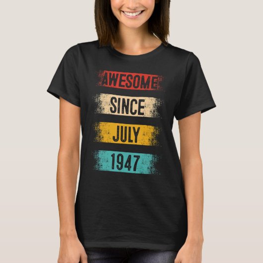 75 jaar Geweldige sinds juli 1947 75e verjaardag T-shirt (Voorkant)