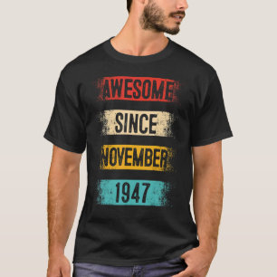 75 jaar Geweldige sinds november 1947 75e geboorte T-shirt