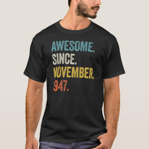 75 jaar Geweldige sinds november 1947 75e geboorte T-shirt