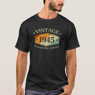 75 jaar oud 75th Birthday Gift 1945 Quarantine Ed T-shirt