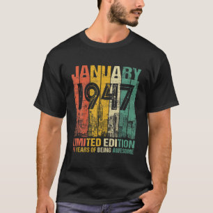75 jaar oud Januari 1947 Limited Edition 75th Birt T-shirt