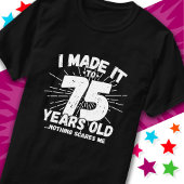 75 Jaar Oud Sarcastisch Meme Grappige 75e Verjaard T-shirt