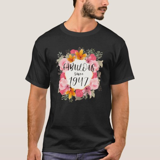 75 jaar oude Fabulous sinds 1947 Happy 75th T-shirt (Voorkant)