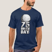 75 jaar oude Golfgolfer 75e verjaardag T-shirt (Voorkant)