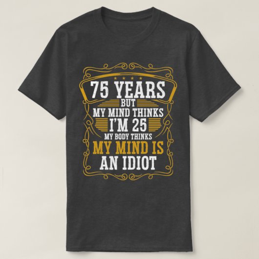 75 jaar oude grappige geboorte Idea Humor 75 verja T-shirt (Design voorkant)