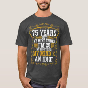 75 jaar oude grappige geboorte Idea Humor 75 verja T-shirt