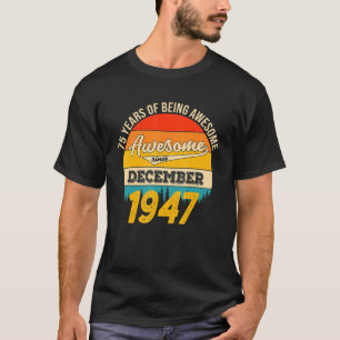 75 jaar oude Vintage DECEMBER 1947 75e dag T-shirt