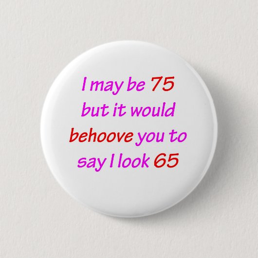 75 Voor jou Ronde Button 5,7 Cm (Voorkant)