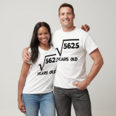75e geboorte-vierkantswortel van 5625 t-shirt (Unisex)