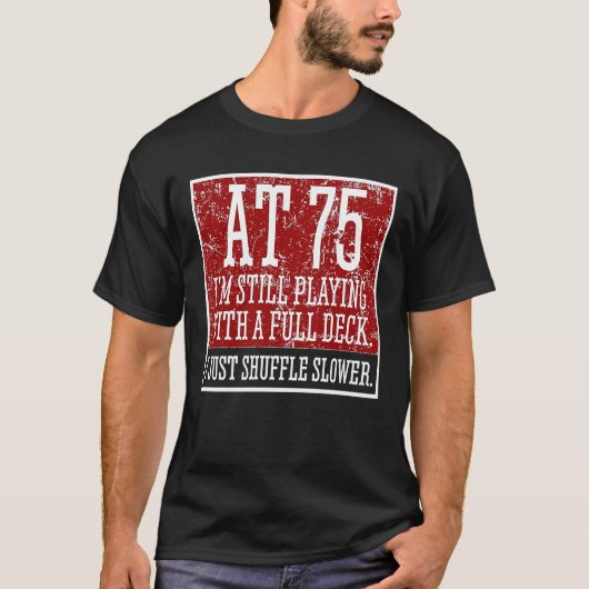 75e verjaardag 75-jarige Kaarten T-shirt (Voorkant)