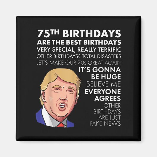 75e verjaardag cadeau Funny Trump Quote Shirt voor Magneet (Voorkant)