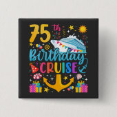75e verjaardag Cruise B-Day Party Square Vierkante Button 5,1 Cm (Voorkant)