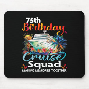 75e verjaardag Cruise Squad Vrienden Familievakant Muismat