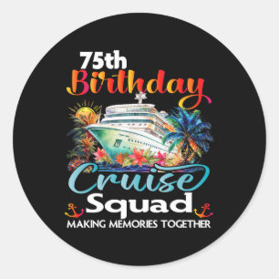 75e verjaardag Cruise Squad Vrienden Familievakant Ronde Sticker