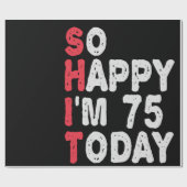 75e verjaardag.. dus blij dat ik 75 ben vandaag gr cadeaupapier (Vlak)