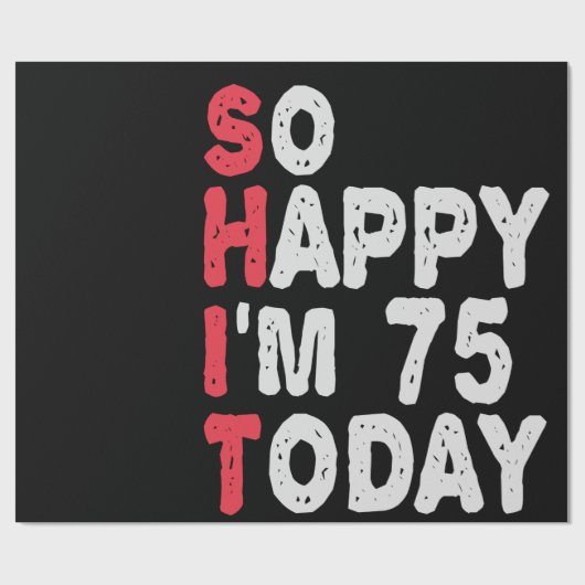 75e verjaardag.. dus blij dat ik 75 ben vandaag gr cadeaupapier (Vlak)