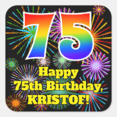 75e verjaardag: Fun Fireworks Kijk, regenboog # 75 Vierkante Sticker (Voorkant)