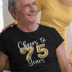 75e verjaardag gejuich voor 75 jaar gouden ballonn t-shirt