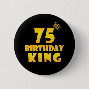 75e verjaardag Gift voor 75 jaar oude Birthday Kin Ronde Button 5,7 Cm