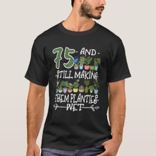 75e verjaardag.. ... ik heb nog steeds een smak. t-shirt