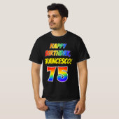 75e verjaardag — Vet, Plezier, Regenboog 75, Aange T-shirt (Voorkant volledig)