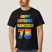 75e verjaardag — Vet, Plezier, Regenboog 75, Aange T-shirt (Voorkant)