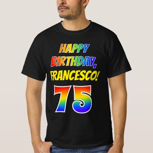 75e verjaardag — Vet, Plezier, Regenboog 75, Aange T-shirt (Voorkant)