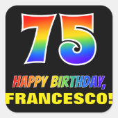 75e verjaardag: Vet, Vun, eenvoudig, Regenboog 75 Vierkante Sticker (Voorkant)