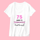 75e verjaardagscadeaus voor vrouwen T-Shirt
