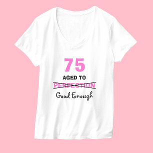 75e verjaardagscadeaus voor vrouwen T-Shirt